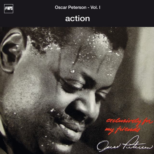 Exclusively for My Friends: Action, Vol. I - Oscar Peterson Trio