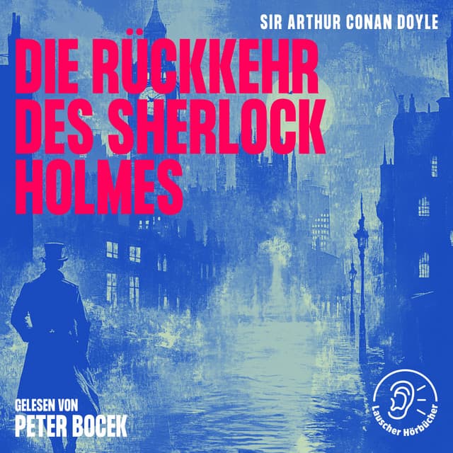 Die Rückkehr des Sherlock Holmes - Sherlock Holmes - Die Klassiker