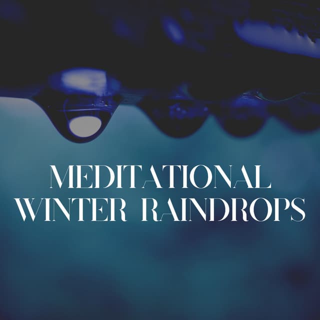 Meditational Winter Raindrops - Rain Sounds HD