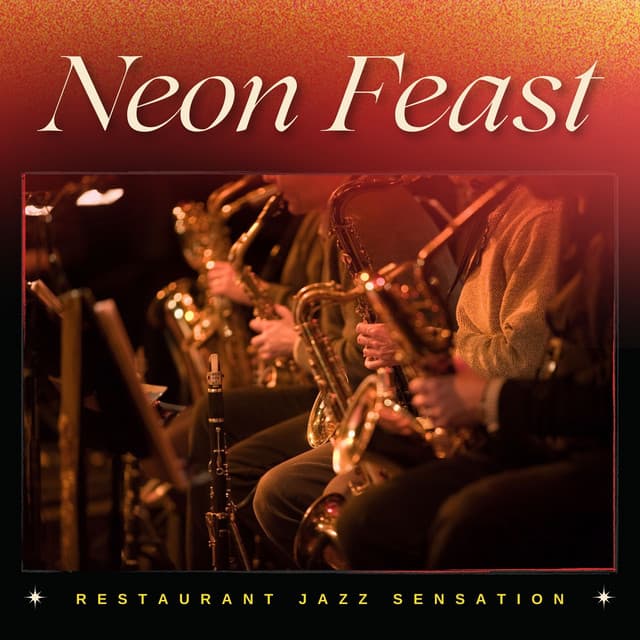 Neon Feast: Dinner Jazz - Restaurant jazz sensation