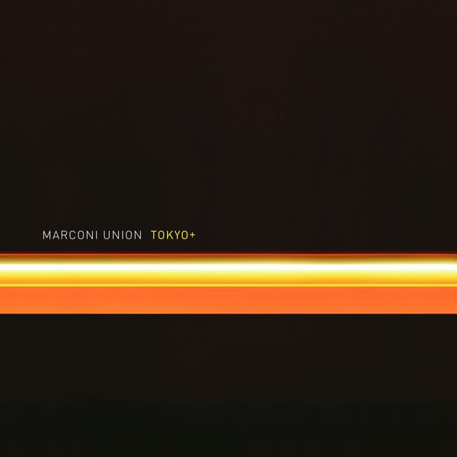 Tokyo+ - Marconi Union