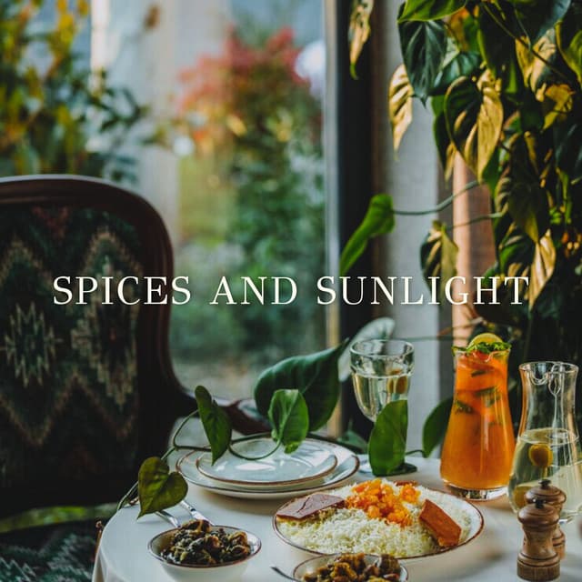 Spices and Sunlight: The Scent of Slow Afternoons - Restaurant Background Music Academy