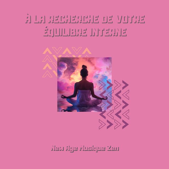 À la recherche de votre équilibre interne - New Age Musique Zen