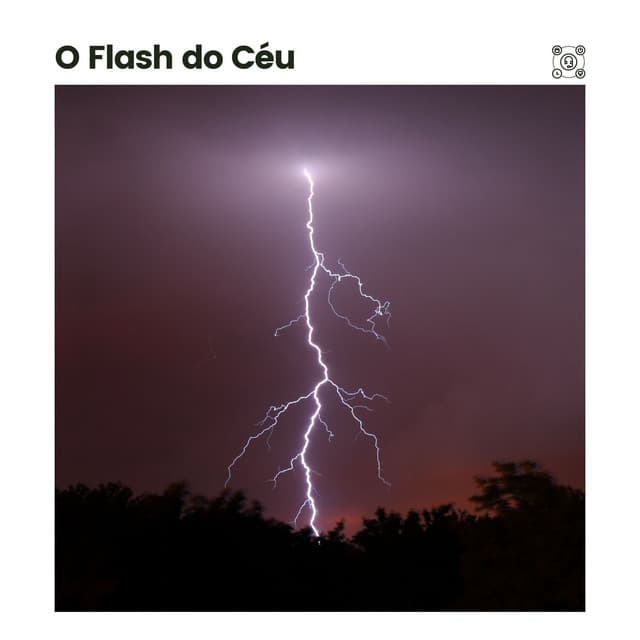 O Flash do Céu - Trovoadas