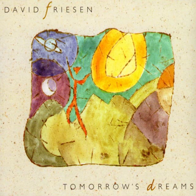 Tomorrow's Dreams - David Friesen