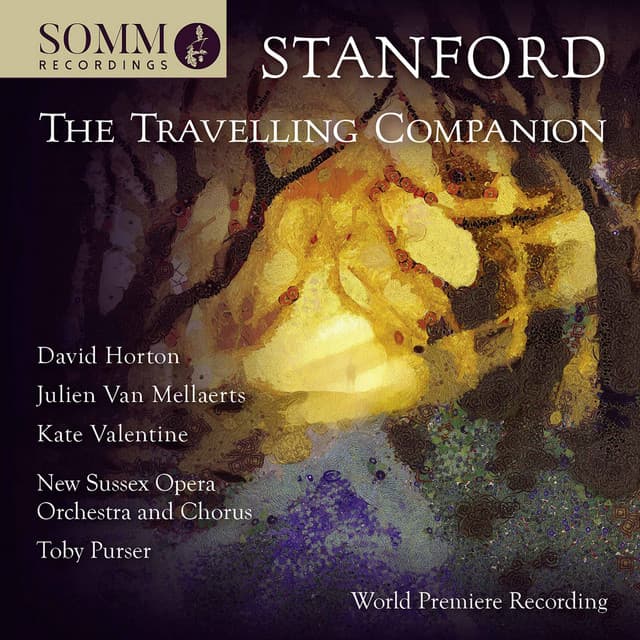 Stanford: The Travelling Companion, Op. 146 - Charles Villiers Stanford