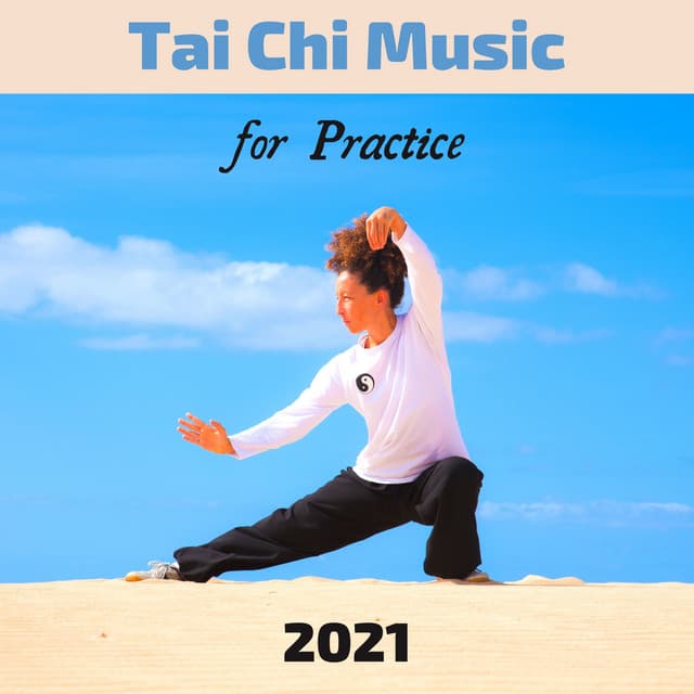 Tai Chi Music for Practice 2021 - Tai Chi