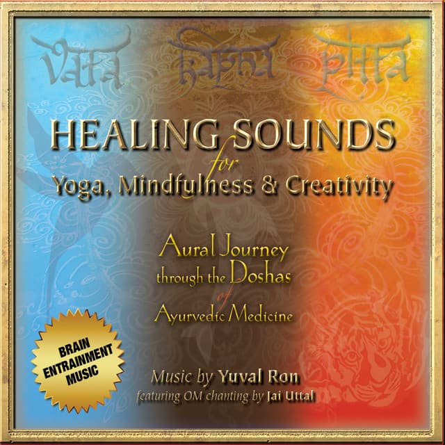 Healing Sounds For Yoga, Mindfulness & Creativity - Yuval Ron