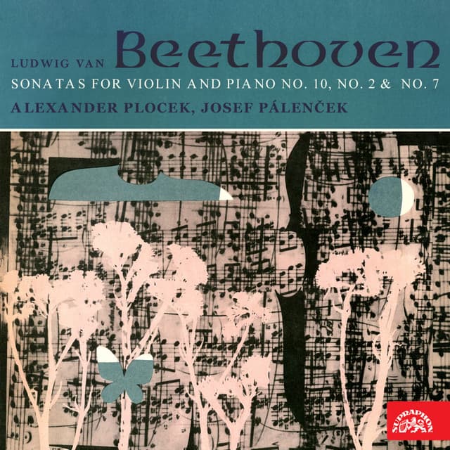 Beethoven: Sonatas for Violin and Piano No. 10, No. 2 & No. 7 - Ludwig van Beethoven