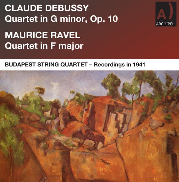 Debussy: String Quartet in G Minor, Op. 10, L. 85 - Ravel: String Quartet in F Major, M. 35 - Budapest String Quartet