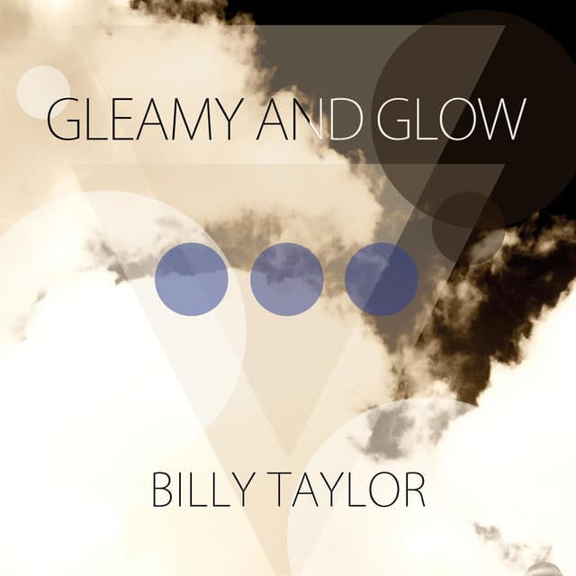 Gleamy and Glow - Billy Taylor