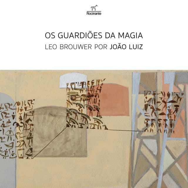 Os guardiões da magia - Leo Brouwer