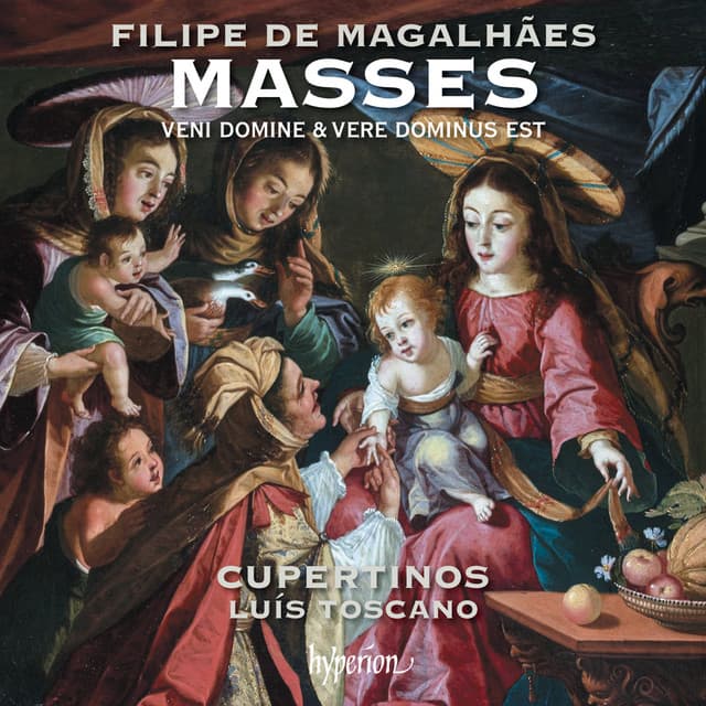 Magalhães: Missa Veni Domine & Missa Vere Dominus est - Filipe de Magalhães