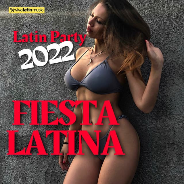Fiesta Latina - Latin Party 2022 - Cuban Latin Collection
