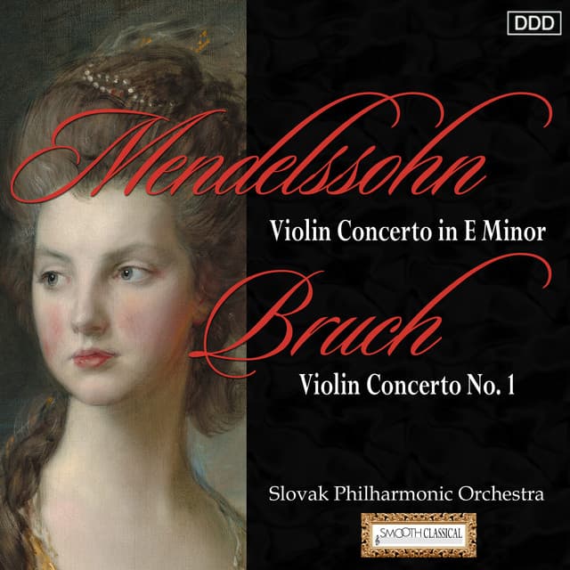 Mendelssohn: Violin Concerto in E Minor - Bruch: Violin Concerto No. 1 - Slovak Philharmonic