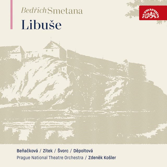Smetana: Libuše, JB 1:102 - Bedřich Smetana