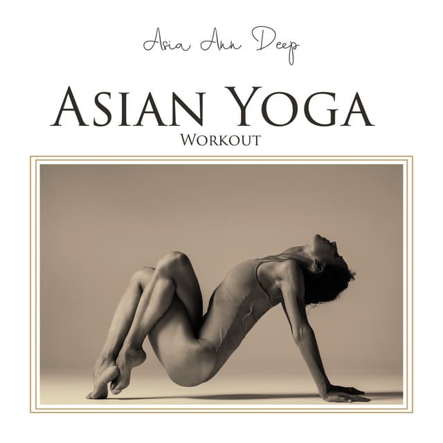 Asian Yoga Workout - Asia Ann Deep