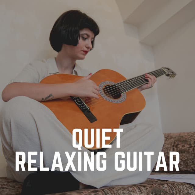Quiet Relaxing Guitar - Guitar Calm