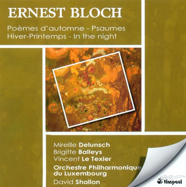 Bloch, E.: Hiver-Printemps / Poemes D'Automne / Prelude and 2 Psalms / In the Night / Psalm 22 - Ernest Bloch