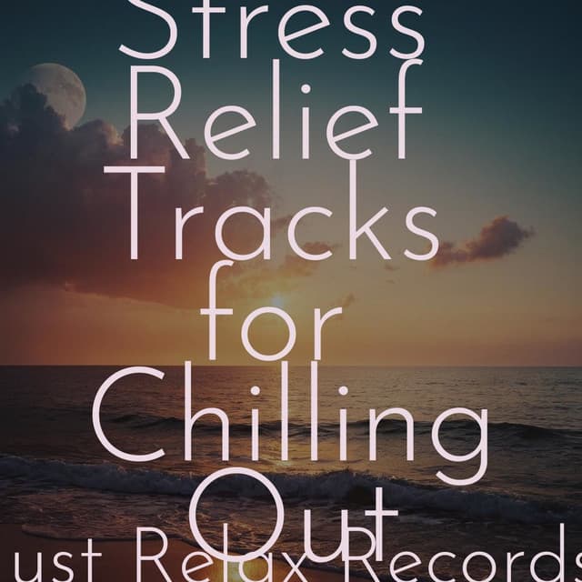 50 Stress Relief Tracks for Chilling Out - Calming Sounds