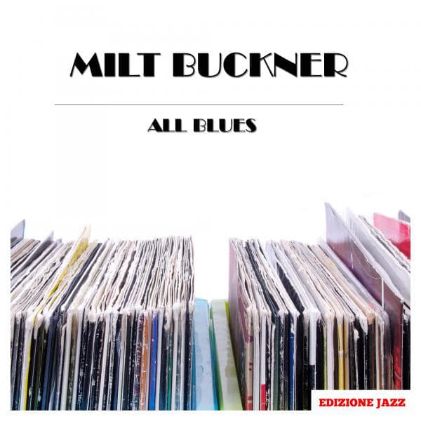 All Blues - Milt Buckner