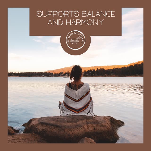Supports Balance and Harmony - Tibetan Meditation Channel