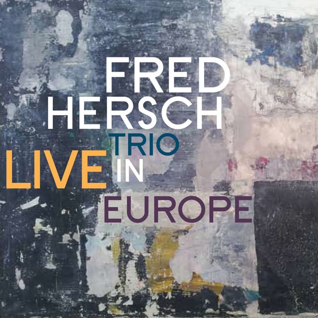 Live in Europe - Fred Hersch Trio