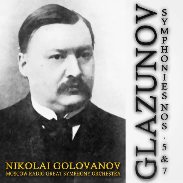 Glazunov: Symphonies, No. 5 & 7 - Alexander Glazunov