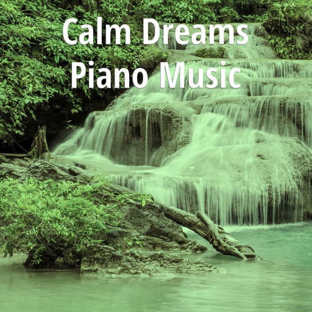 Calm Dreams Piano Music - Deep Sleep Meditation