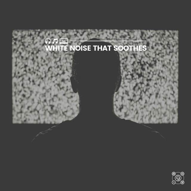 White Noise That Soothes - Natural White Noise Relaxation