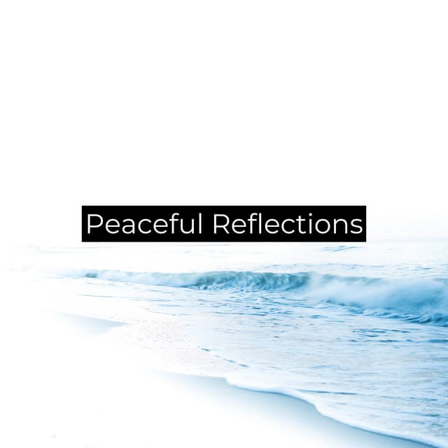 Peaceful Reflections - Chakra Frequencies