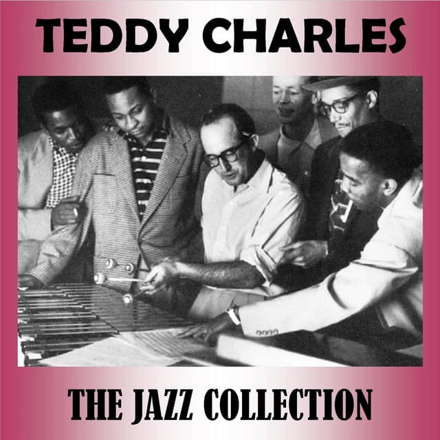 The Jazz Collection - Teddy Charles