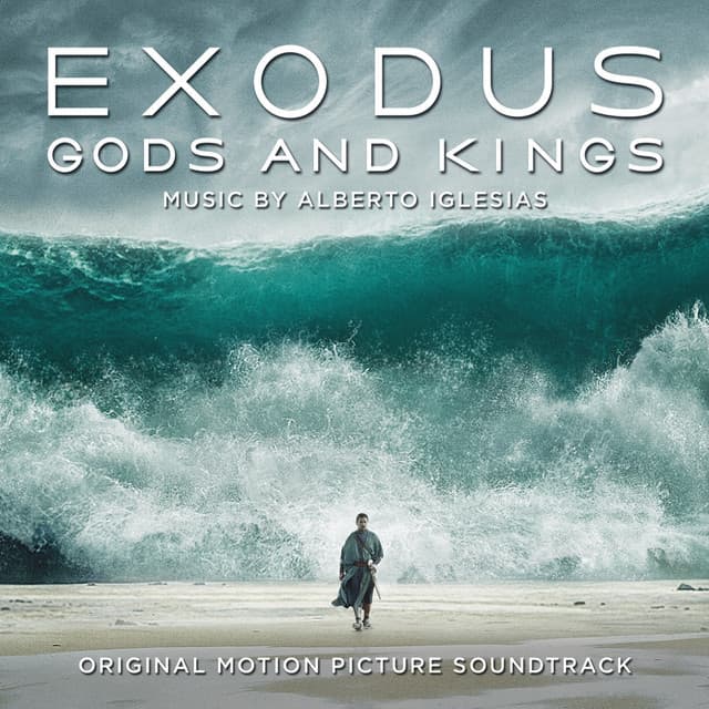 Exodus: Gods & Kings - Alberto Iglesias