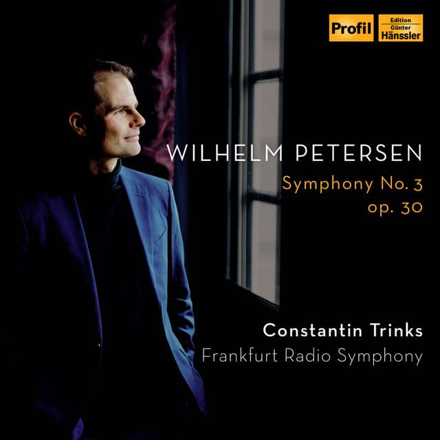 Petersen: Symphony No. 3 in C-Sharp Minor, Op. 30 - Wilhelm Petersen