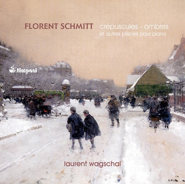 Schmitt: Crépuscules - Ombres - Florent Schmitt