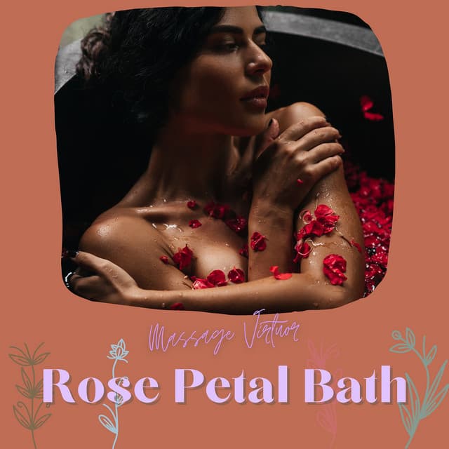Rose Petal Bath - Massage Virtuor