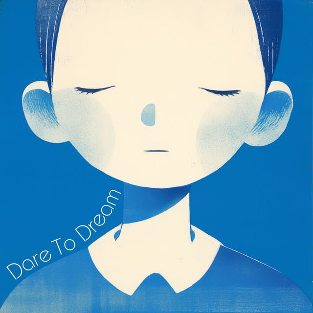 Dare To Dream - Schlaflieder Relax