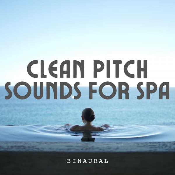 Binaural: Clean Pitch Sounds for Spa - Yoga Playlist