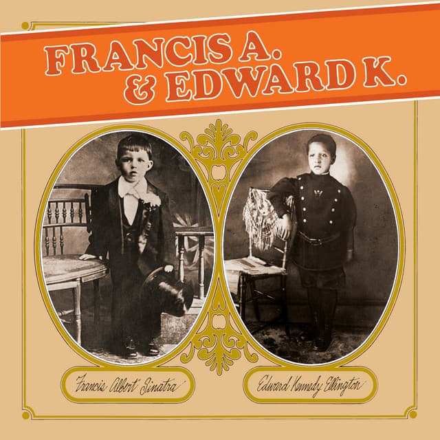 Francis A. & Edward K. - Frank Sinatra