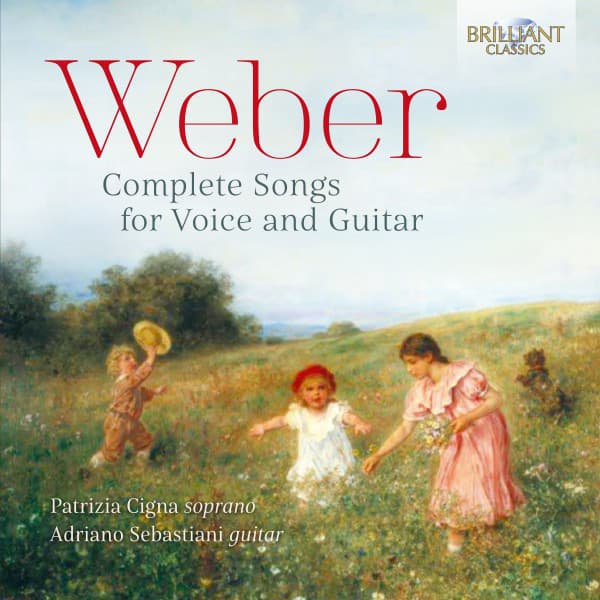 Weber: Complete Songs for Voice and Guitar - Carl Maria von Weber