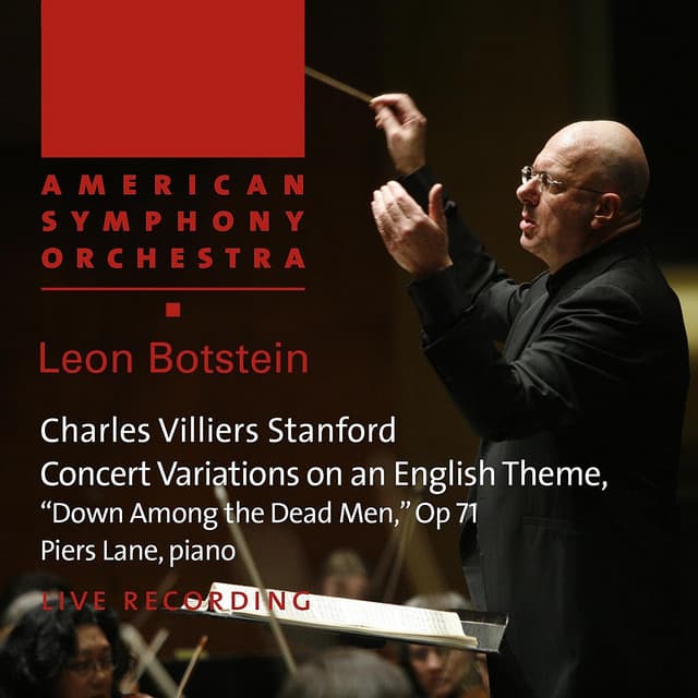Stanford: Concert Variations on an English Theme, "Down Among the Dead Men," Op. 71 - Charles Villiers Stanford