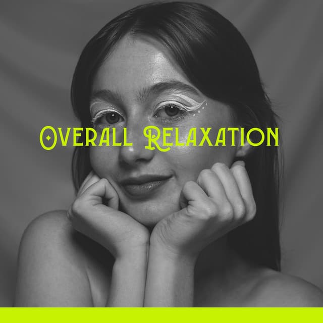 Overall Relaxation: Recover Your Mind, Calming Vibes, Rest & Sensitive New Age Sounds - Mindfulness Meditation Universe