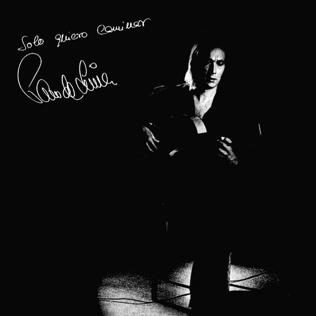 Sólo Quiero Caminar - Paco de Lucía