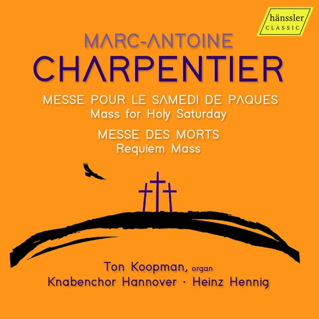 Charpentier: Messe pour le samedi de Pâques, H. 8 & Messe des morts, H. 7 - Knabenchor Hannover