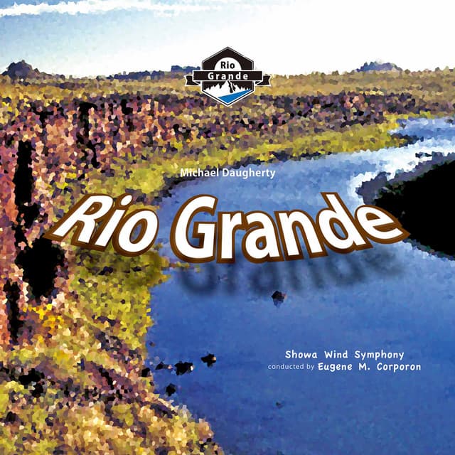 Rio Grande - Showa Wind Symphony