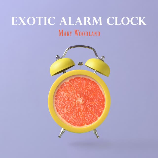 Exotic Alarm Clock - Mary Woodland