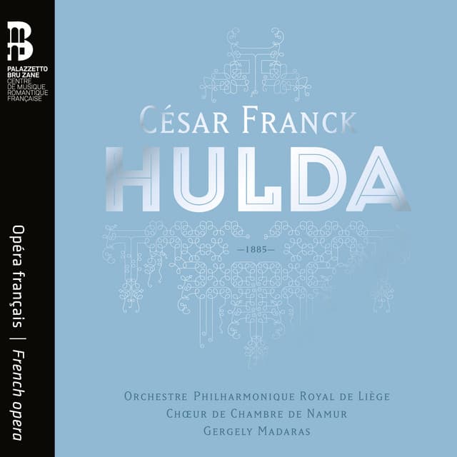 César Franck: Hulda - César Franck