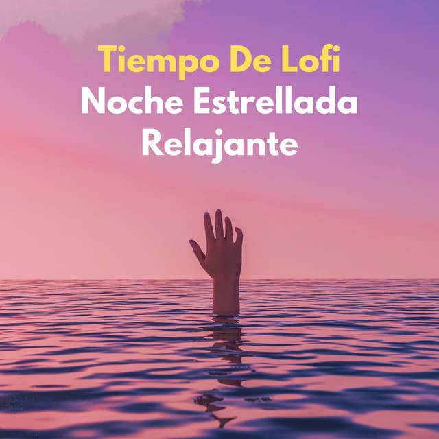 Tiempo De Lofi: Noche Estrellada Relajante - Beats de baja fidelidad para dormir