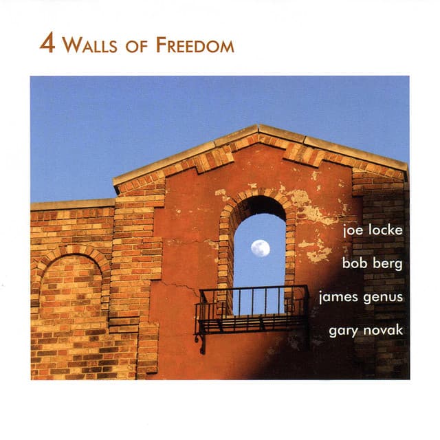 4 Walls Of Freedom - Joe Locke