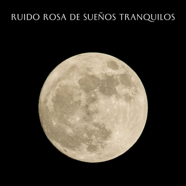 Ruido Rosa De Sueños Tranquilos - Bebés de ruido rosa